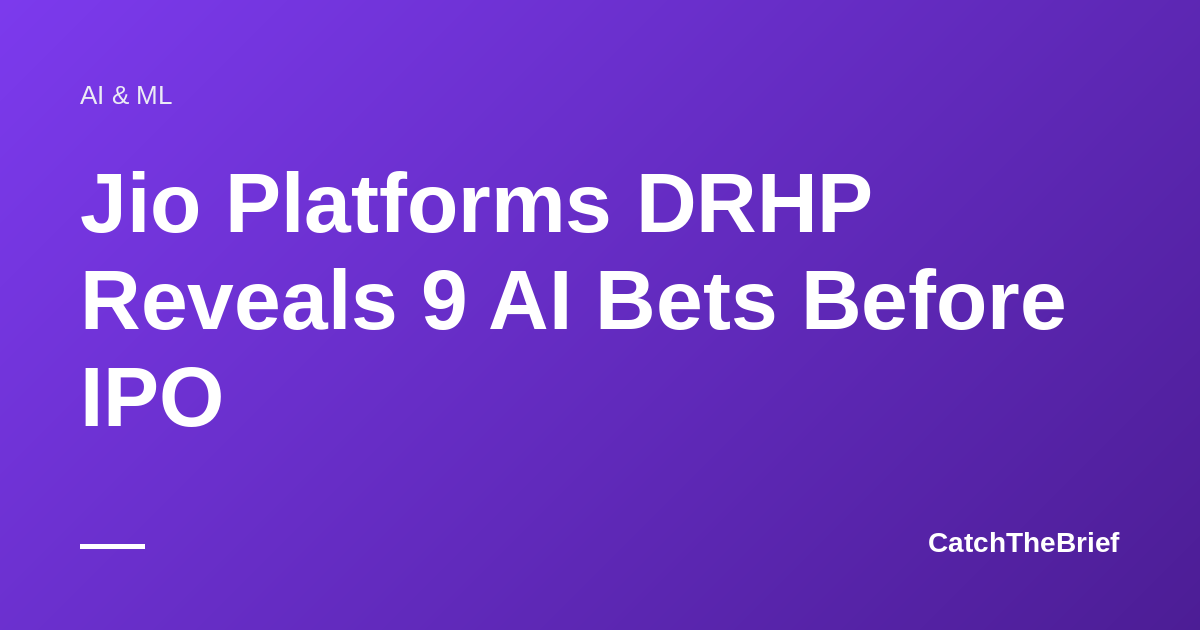 Jio Platforms DRHP Reveals 9 AI Bets Before IPO