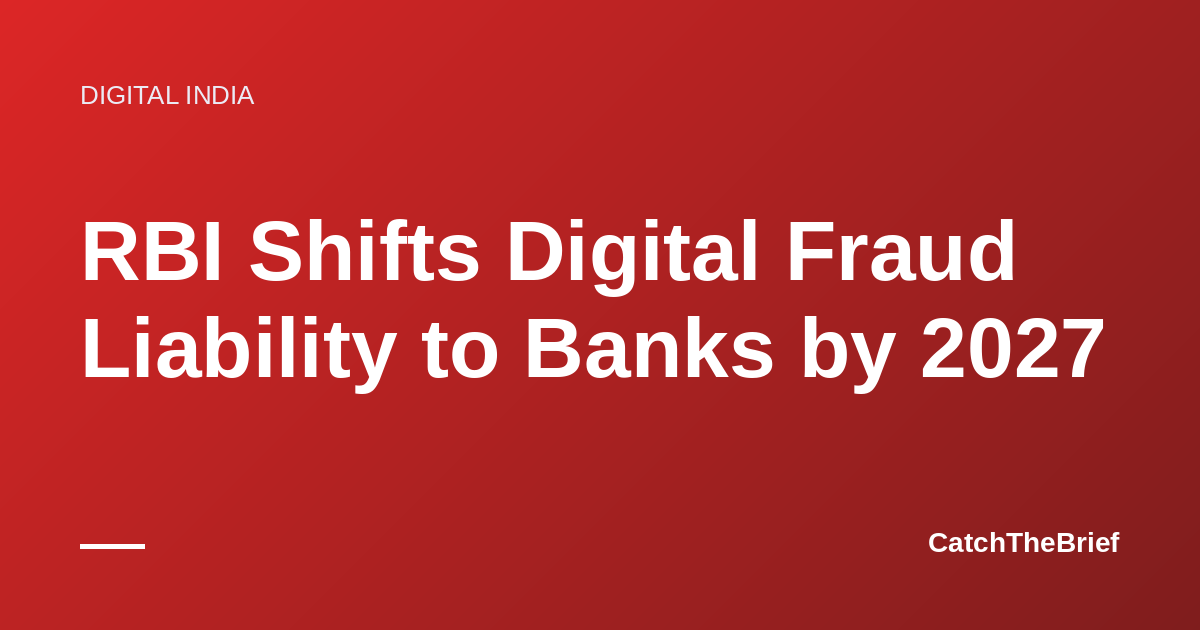 RBI Shifts Digital Fraud Liability to Banks by 2027