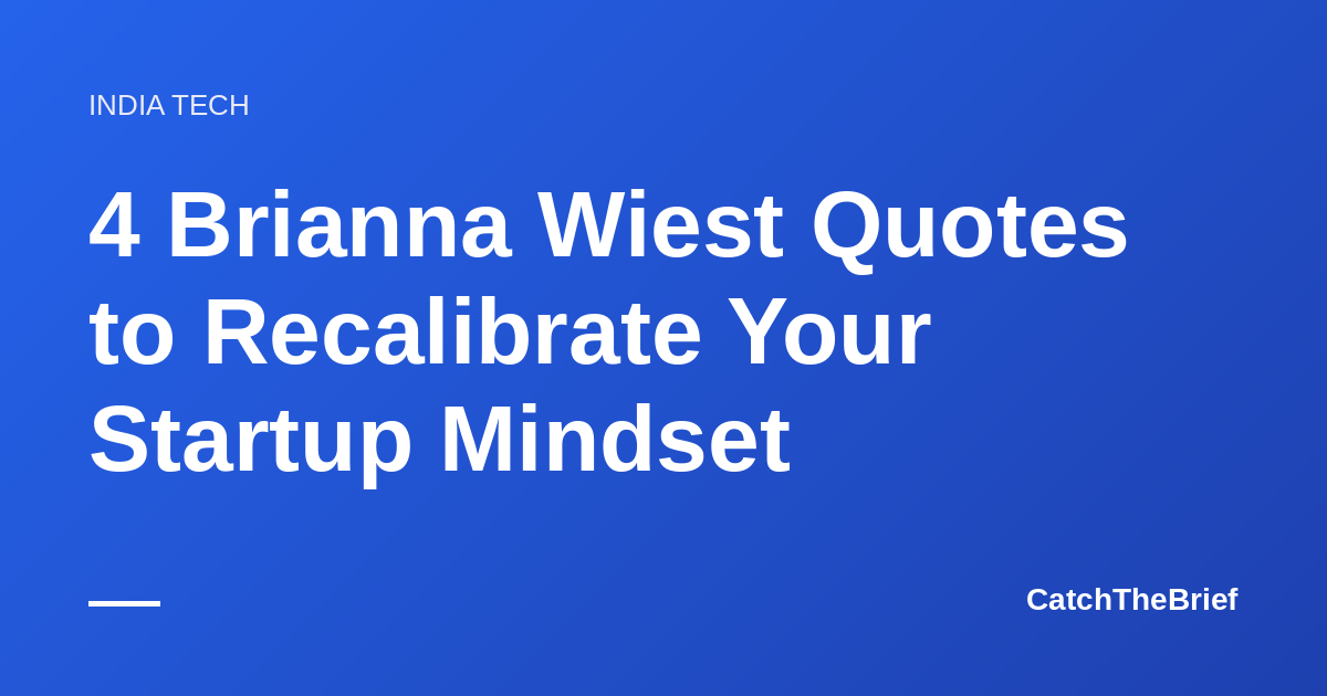 4 Brianna Wiest Quotes to Recalibrate Your Startup Mindset