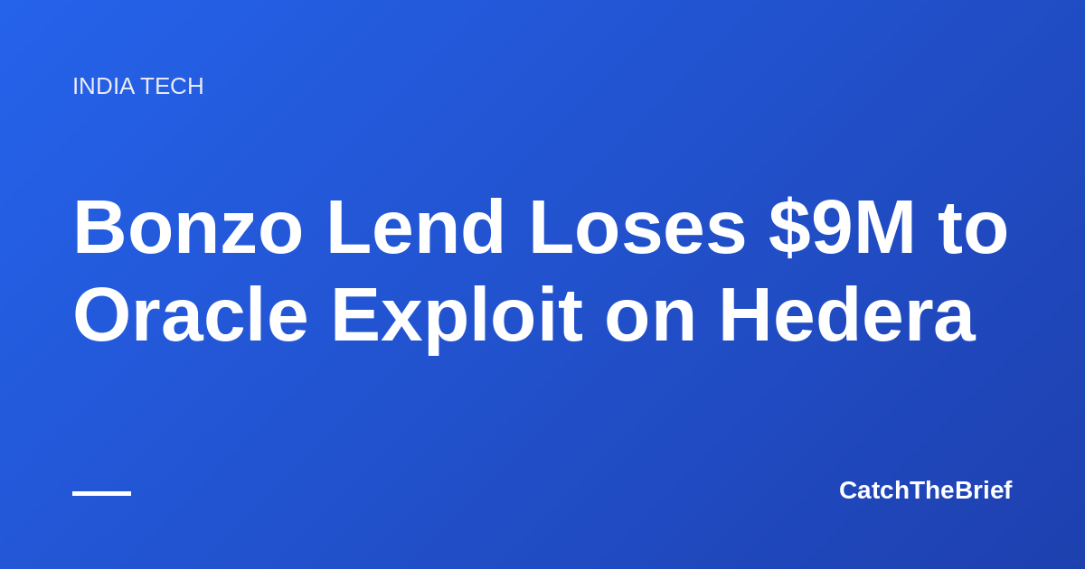 Bonzo Lend Loses $9M to Oracle Exploit on Hedera