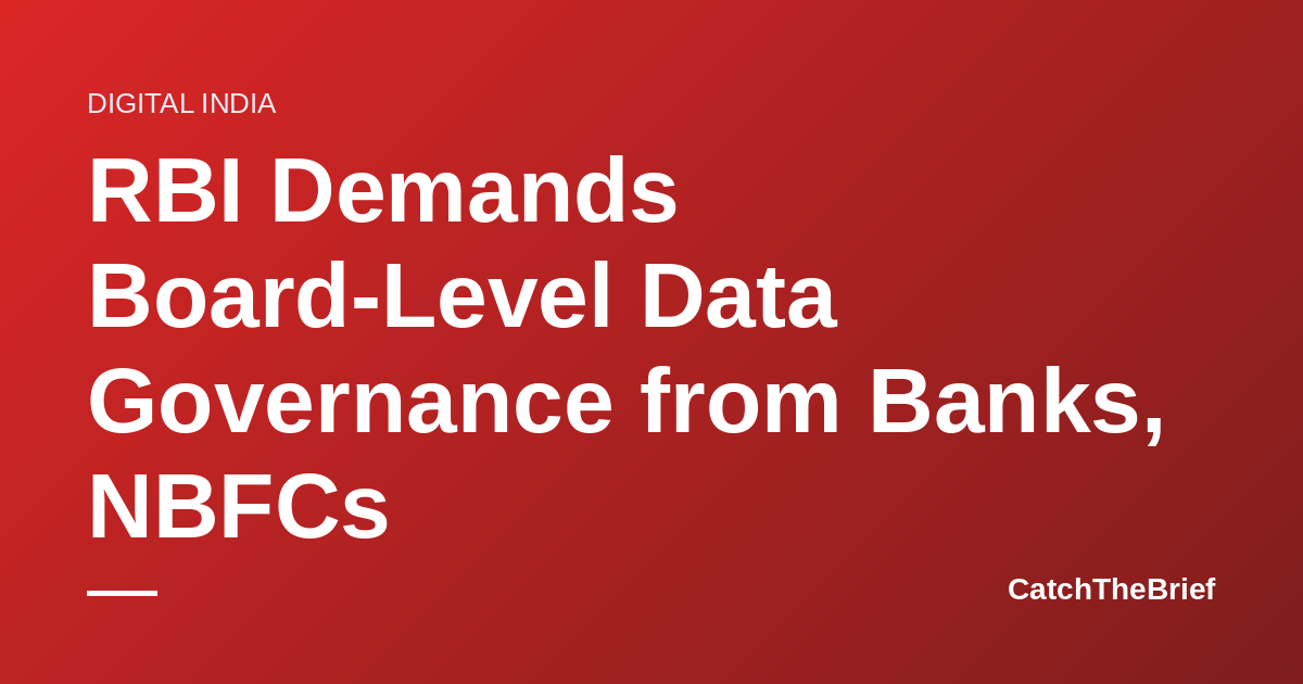 RBI Demands Board-Level Data Governance from Banks, NBFCs