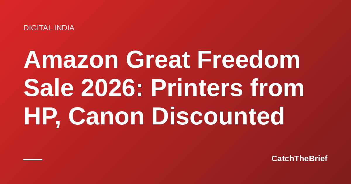 Amazon Great Freedom Sale 2026: Printers from HP, Canon Discounted