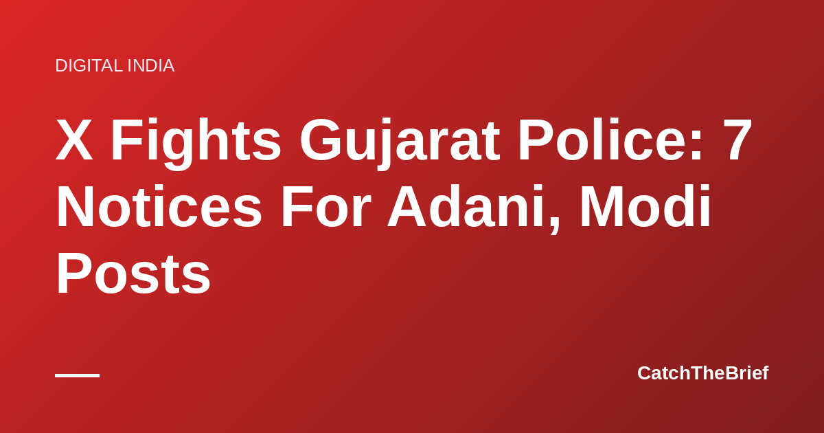 X Fights Gujarat Police: 7 Notices For Adani, Modi Posts