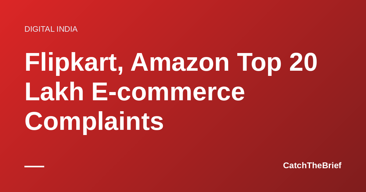 Flipkart, Amazon Top 20 Lakh E-commerce Complaints