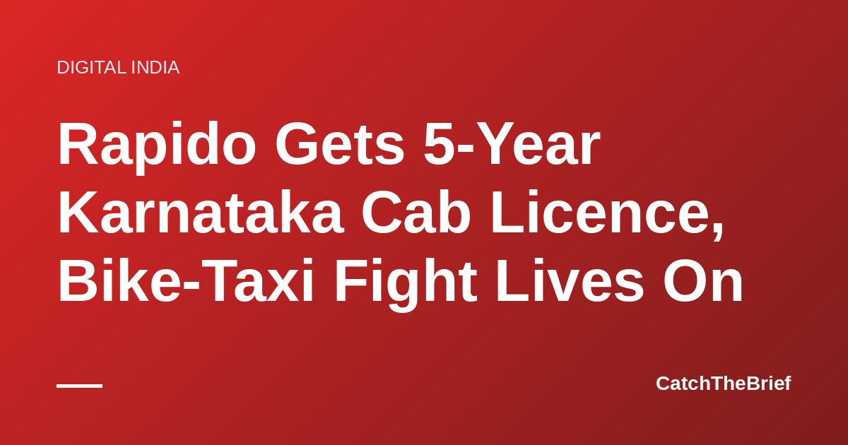 Rapido Gets 5-Year Karnataka Cab Licence, Bike-Taxi Fight Lives On