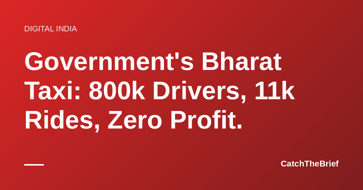 Government's Bharat Taxi: 800k Drivers, 11k Rides, Zero Profit.