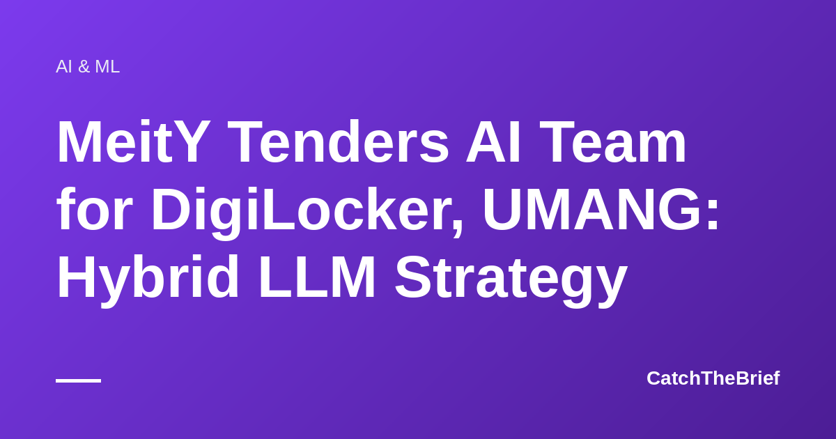 MeitY Tenders AI Team for DigiLocker, UMANG: Hybrid LLM Strategy