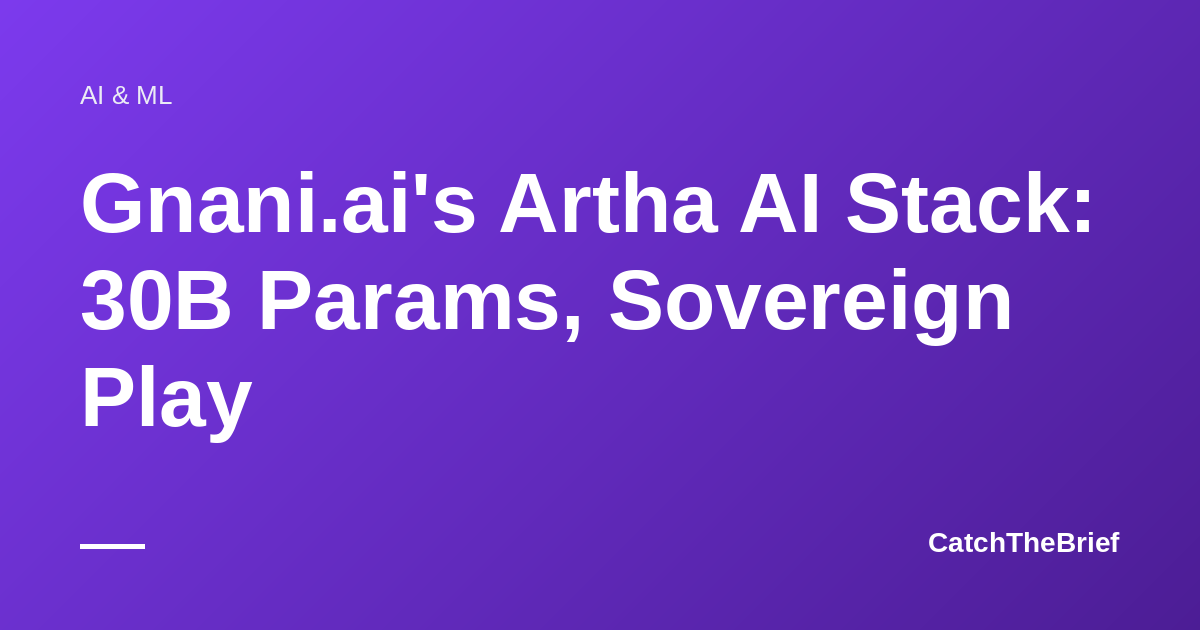 Gnani.ai's Artha AI Stack: 30B Params, Sovereign Play