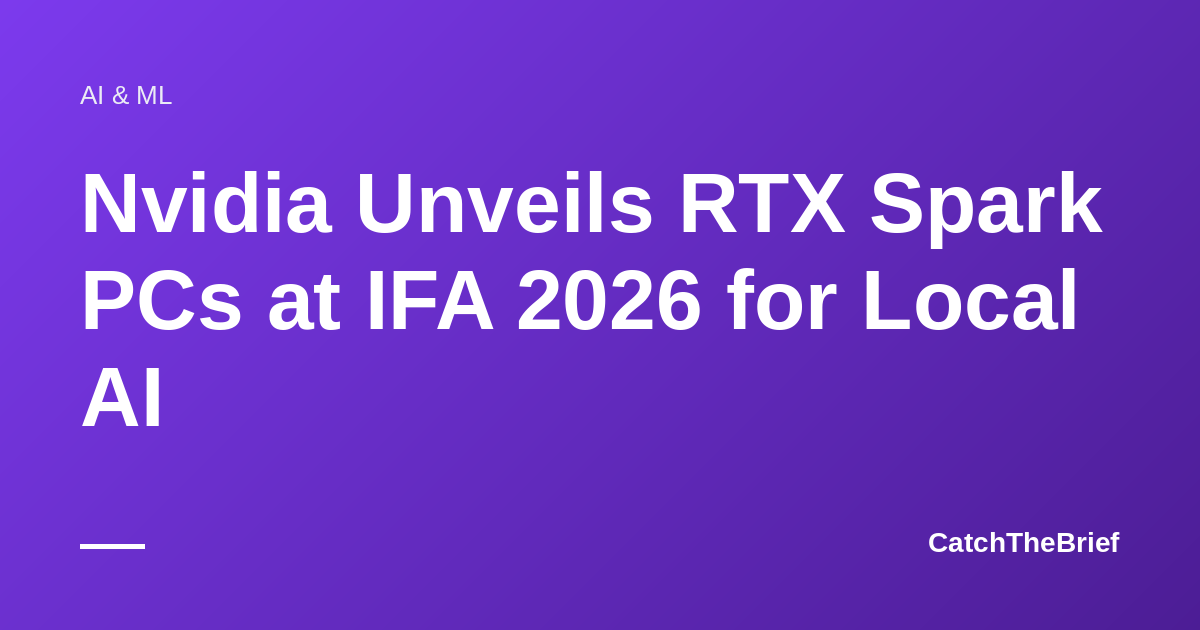 Nvidia Unveils RTX Spark PCs at IFA 2026 for Local AI