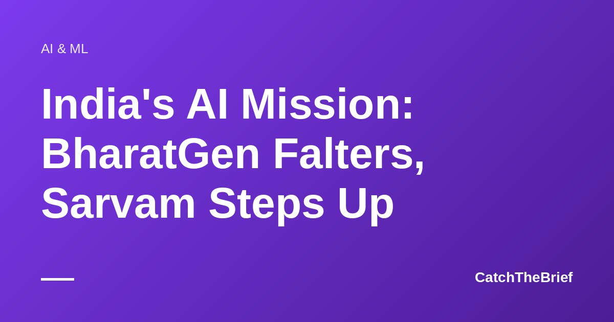 India's AI Mission: BharatGen Falters, Sarvam Steps Up