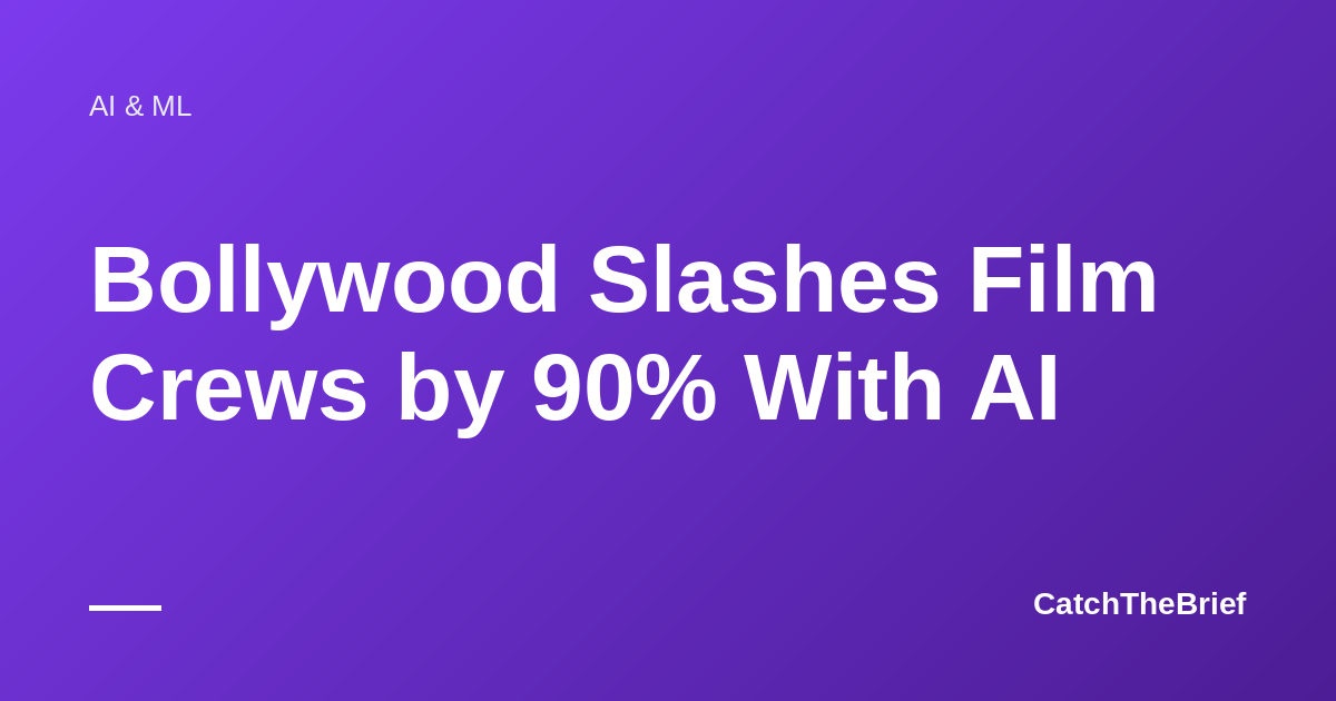 Bollywood Slashes Film Crews by 90% With AI