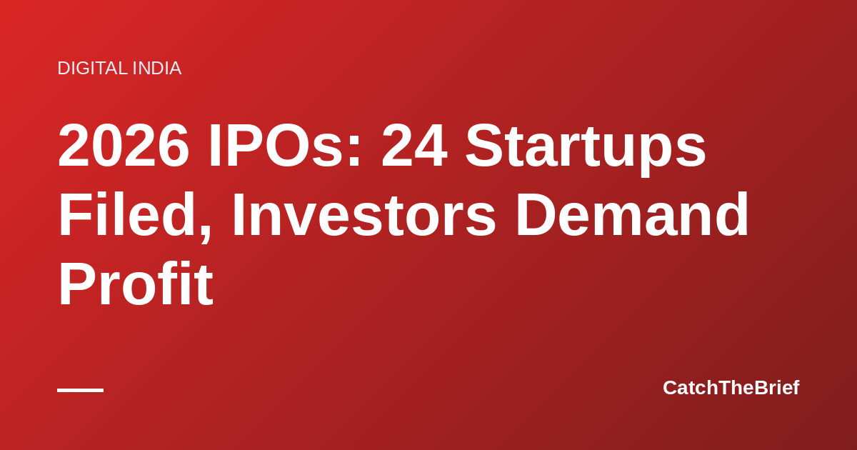 2026 IPOs: 24 Startups Filed, Investors Demand Profit