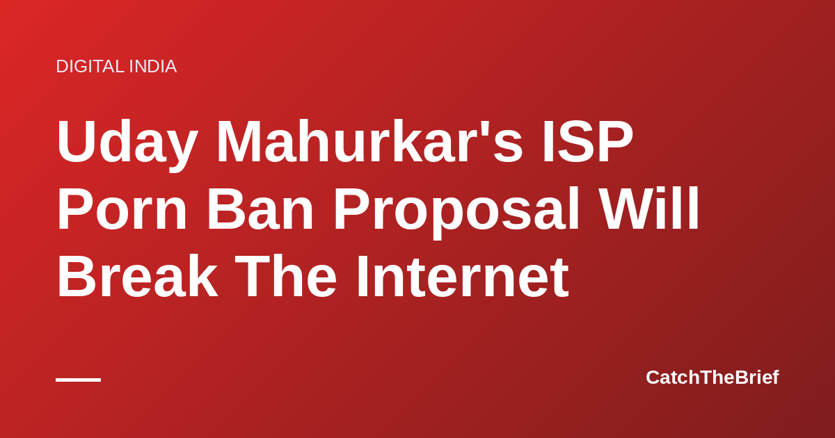 Uday Mahurkar's ISP Porn Ban Proposal Will Break The Internet