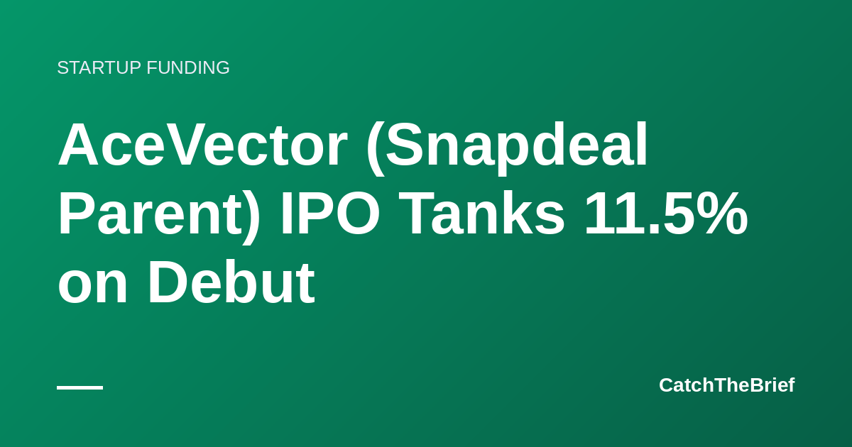 AceVector (Snapdeal Parent) IPO Tanks 11.5% on Debut