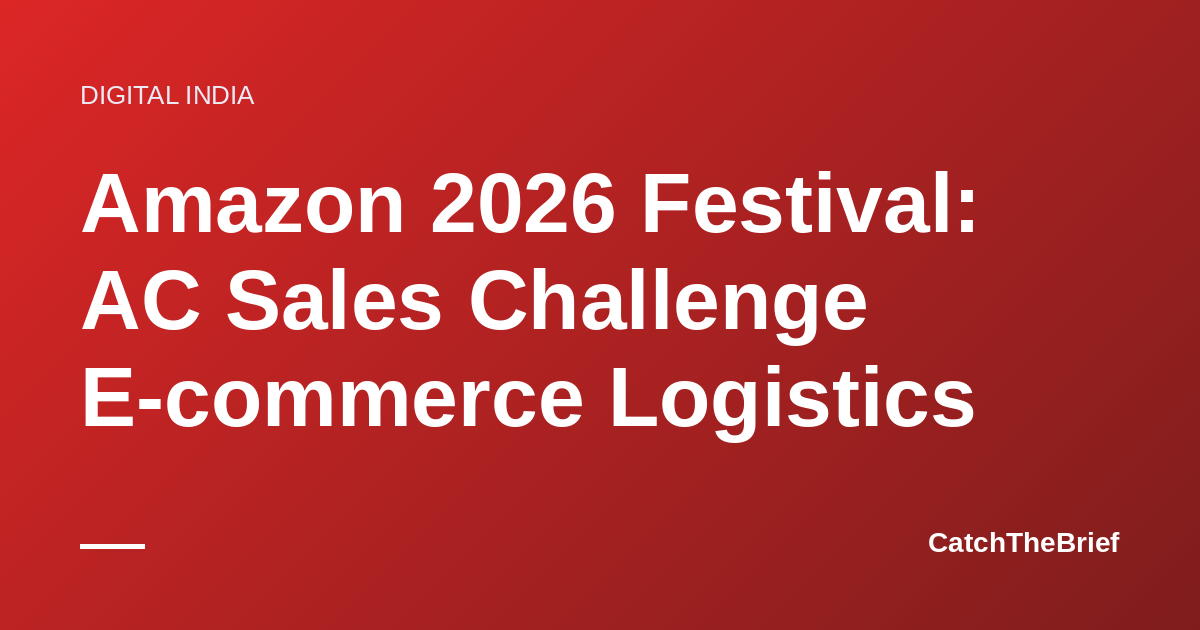 Amazon 2026 Festival: AC Sales Challenge E-commerce Logistics