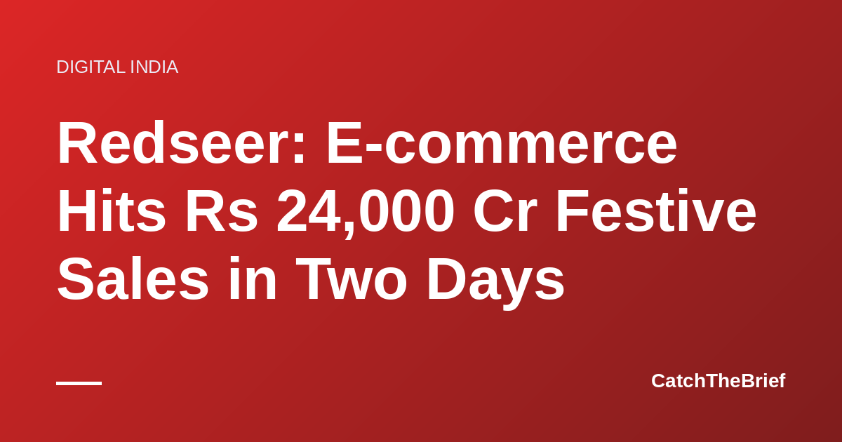 Redseer: E-commerce Hits Rs 24,000 Cr Festive Sales in Two Days